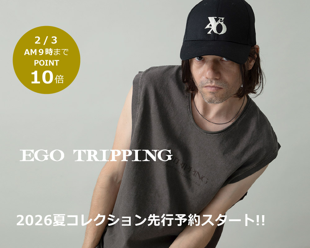 EGO TRIPPING(エゴトリッピング)